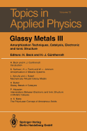 Glassy Metals III: Amorphization Techniques, Catalysis, Electronic and Ionic Structure