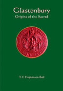 Glastonbury: Origins of the Sacred
