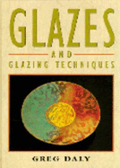 Glazes & Glazing Techniques