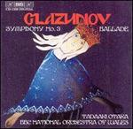 Glazunov: Symphony No. 3; Ballade