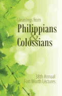 Gleanings from Philippians & Colossians