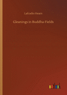 Gleanings in Buddha-Fields