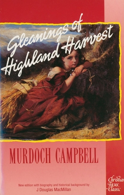 Gleanings of Highland Harvest - Campbell, Murdoch