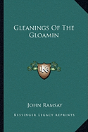 Gleanings Of The Gloamin