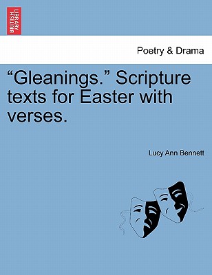 Gleanings. Scripture Texts for Easter with Verses. - Bennett, Lucy Ann