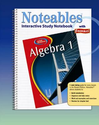 Glencoe Algebra 1, Noteables: Interactive Study Notebook with Foldables - McGraw Hill