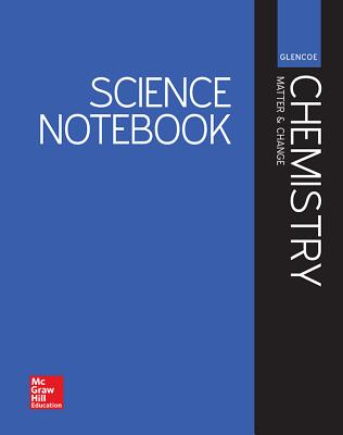 Glencoe Chemistry: Matter & Change, Science Notebook, Student Edition - McGraw Hill