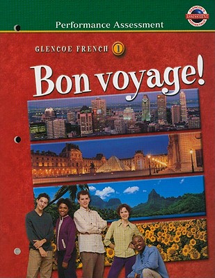 Glencoe French Bon Voyage!, Level 1: Performance Assessment - Glencoe McGraw-Hill (Creator)
