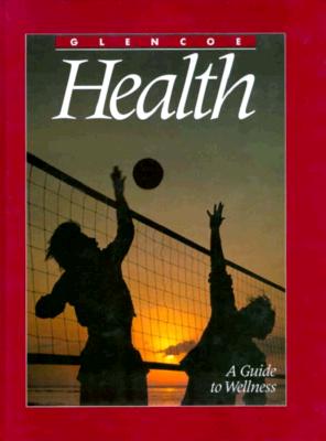 Glencoe Health: A Guide to Wellness - Merki, Mary Bronson, and Merki, Don