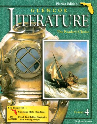 Glencoe Literature Course 4 Florida Edition: The Reader's Circle - Chin, Beverly Ann, PH.D. (Consultant editor), and Wolfe, Denny (Consultant editor), and Copeland, Jeffrey (Consultant editor)