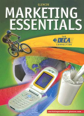 Glencoe Marketing Essentials - Farese, Lois Schneider, and Kimbrell, Grady, and Woloszyk, Carl A
