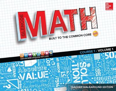 Glencoe Math, Course 1, Teacher Walkaround Edition, Volume 1 - McGraw Hill