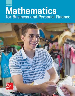 Glencoe Mathematics for Business and Personal Finance, Student Edition - McGraw-Hill
