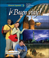 Glencoe Spanish 3: Buen Viaje! - Schmitt, Conrad J, Ph.D.