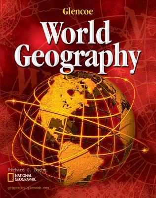 Glencoe World Geography, Student Edition - McGraw Hill