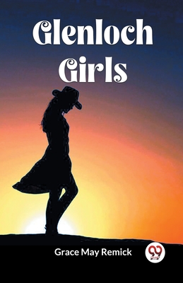 Glenloch Girls - Remick, Grace May