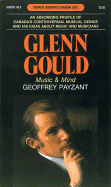 Glenn Gould: Music & Mind