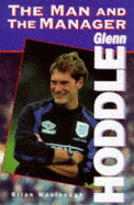 Glenn Hoddle: The Man and the Manager - Woolnough, Brian