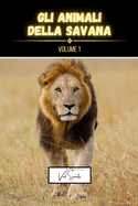 Gli animali della savana volume 1