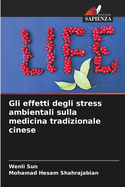 Gli effetti degli stress ambientali sulla medicina tradizionale cinese