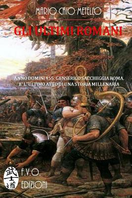 Gli ultimi Romani - Ottavian, F V, and Metello, Mario Caio