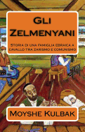 Gli Zelmenyani: Storia di una famiglia ebraica a cavallo tra zarismo e comunismo
