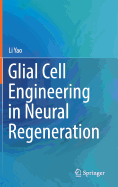 Glial Cell Engineering in Neural Regeneration