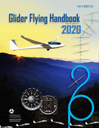 Glider Flying Handbook (Federal Aviation Administration): Faa-H-8083-13a