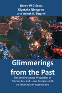 Glimmerings of the Past: The Luminescence Properties of Meteorites and Lunar Samples with an Emphasis on Applications