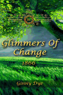 Glimmers of Change (# 7 in the Bregdan Chronicles Historical Fiction Romance Ser