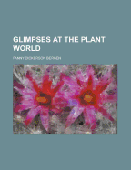 Glimpses at the Plant World