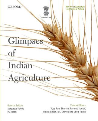 Glimpses of Indian Agriculture - Verma, Sangeeta (General editor), and Bodh, P.C. (General editor), and Sharma, Vijay Paul (Editor)