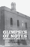 Glimpses of Notes: Memories of Mgs 1942-51