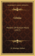 Glinka: Masters of Russian Music (1917)
