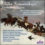 Glinka: Orchestral Dances; 'Kamarinskaya'