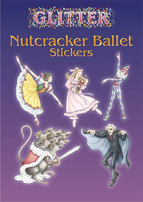 Glitter Nutcracker Ballet Stickers - May, Darcy