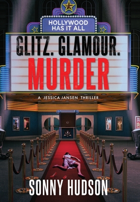 Glitz. Glamour. Murder.: Hollywood Has It All - Hudson