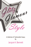 Glitz, Glamour, Style: A Fashionista's Journey in Quest Of.