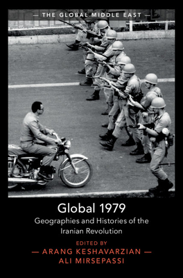 Global 1979 - Keshavarzian, Arang (Editor), and Mirsepassi, Ali (Editor)
