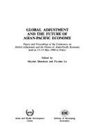 Global Adjustment and the Future of Asian-Pacific Economy: Papers and Proceedings of the Conference on Global Adjustment and the Future of Asian-Pacific Economy: Held on 11-13 May 1988 in Tokyo