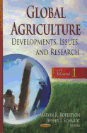 Global Agriculture: Developments, Issues & Research -- Volume 1