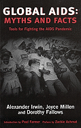 Global AIDS: Myths and Facts: Tools for Fighting the AIDS Pandemic