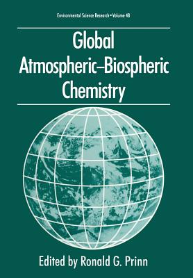 Global Atmospheric-Biospheric Chemistry - Prinn, Ronald G (Editor)