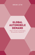 Global Automobile Demand: Major Trends in Emerging Economies; Volume 2