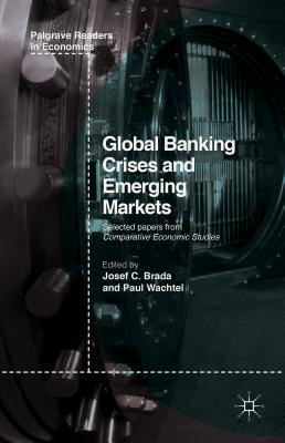 Global Banking Crises and Emerging Markets - Brada, Josef C. (Editor), and Wachtel, Paul (Editor)