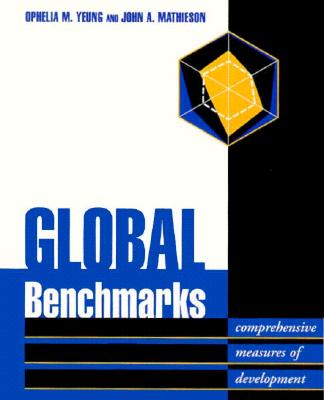 Global Benchmarks: Comprehensive Measures of Development - Mathieson, John A, and Yeung, Ophelia M