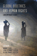 Global Bioethics and Human Rights: Contemporary Issues