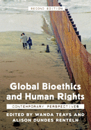 Global Bioethics and Human Rights: Contemporary Perspectives, Second Edition