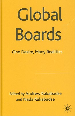 Global Boards: One Desire, Many Realities - Kakabadse, A (Editor)