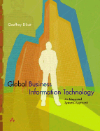 Global Business Information Technology: An Integrated Systems Approach